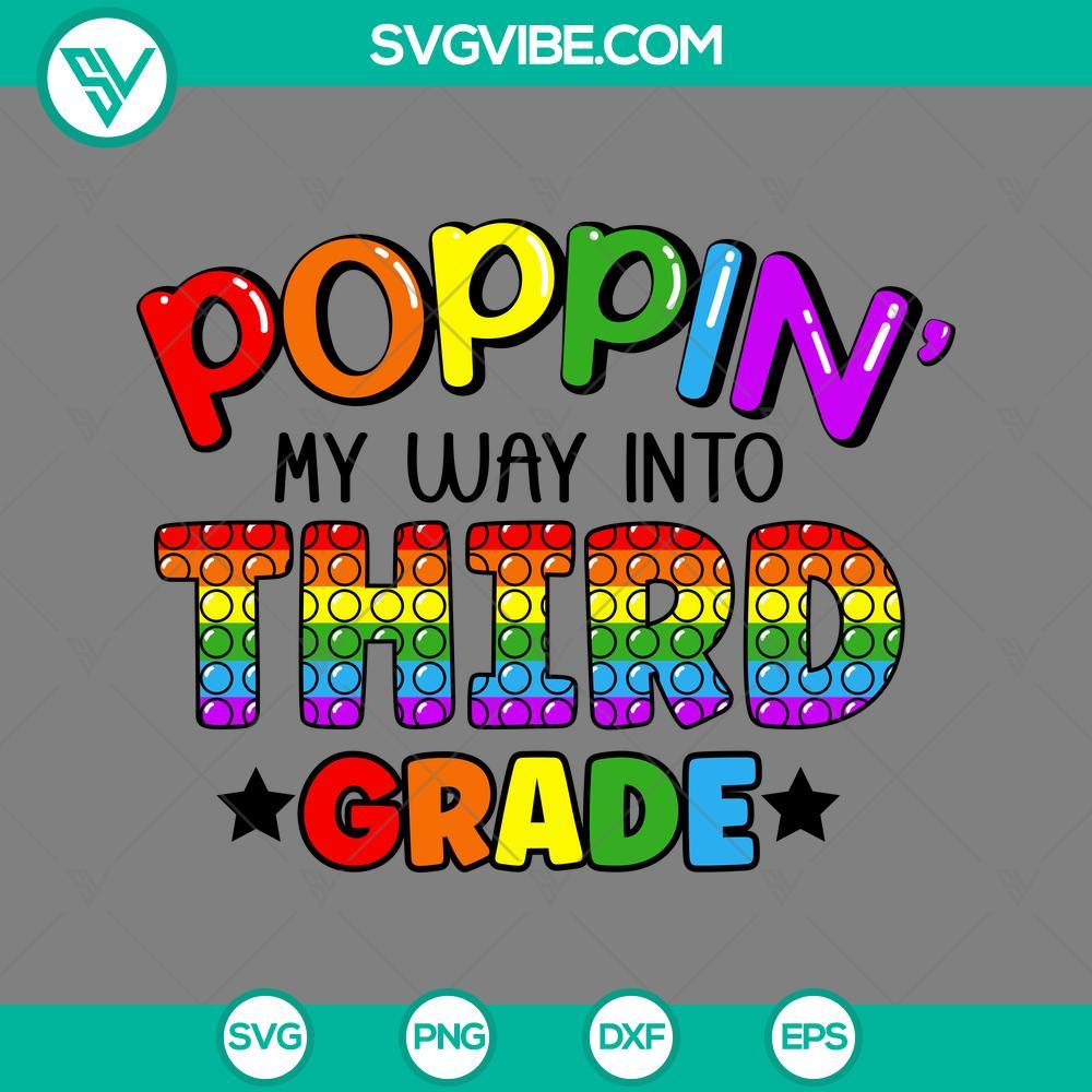 Poppin My Way Into Third Grade SVG, Third Grade Back To School SVG PNG DXF EPS Poppin My Way Into Third Grade SVG design for Back to School, with PNG, DXF, EPS file formats. Perfect for third grade students.