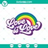 Pride SVG file with love is love and LGBTQ rainbow design, perfect for Pride Month celebrations.