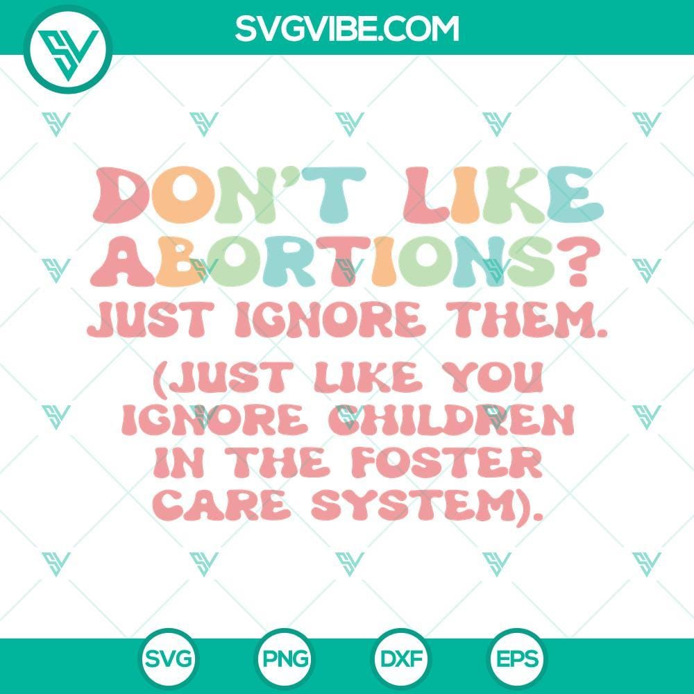 Pro Choice Svg, Don’t Like Abortions Svg, Feminism Svg, Roe V Pro Choice, Don’t Like Abortions, Feminism, Roe v Wade SVG design for digital use.