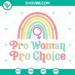 Pro Choice, Pro Woman, Feminism, Roe V. Wade SVG design for download in PNG, DXF, EPS formats.