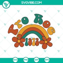 Pro Choice and Reproductive Rights themed SVG images with Women's Rights messaging from 1973 Roe v. Wade decision.