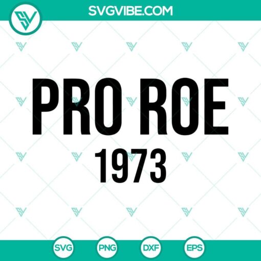 Pro Roe 1973 SVG download for Pro Choice supporters, featuring Roe V Wade design. Ideal for crafting projects.
