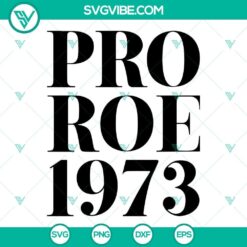 Pro Roe v Wade 1973 SVG design for feminists and Pro Choice advocates. High-quality SVG files for download.