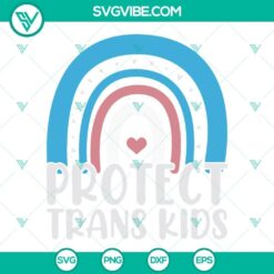 Rainbow SVG images supporting transgender awareness and protection for trans kids, ideal for digital use.
