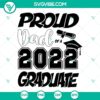 2022 graduate SVG cut file for Cricut, perfect for proud dad. EPS, PNG, DXF formats included. Celebrate graduation with this design.