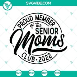 Senior Mom Club 2022 SVG file celebrating senior motherhood with elegant design elements for crafting and personalization.