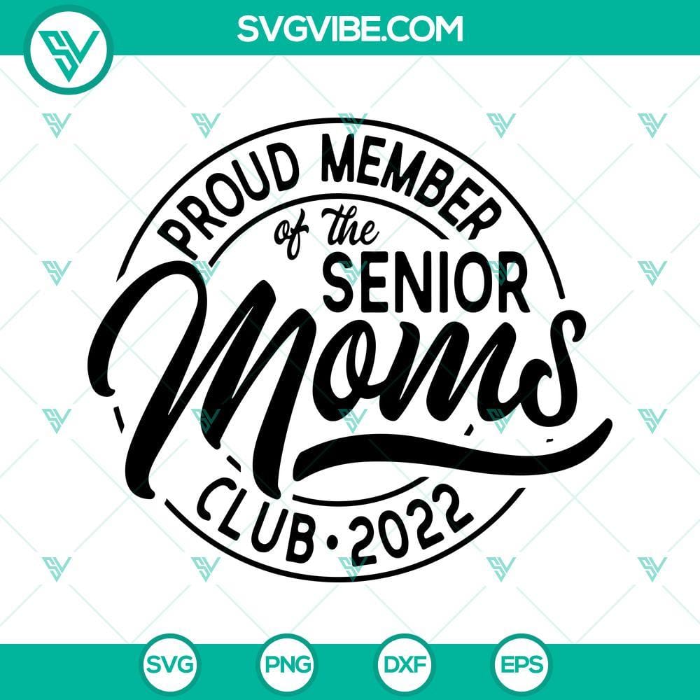 proud-member-of-the-senior-mom-club-2022-svg-senior-2022-svg-mom-club-2022-svg-proud-mom-of-the-senior-2022-graduate-svg-5-mockup.jpg Senior Mom Club 2022 SVG file celebrating senior motherhood with elegant design elements for crafting and personalization.