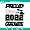 2022 Graduate SVG file for Cricut - Perfect for proud moms, includes PNG, DXF, and EPS formats. Great for graduation projects.