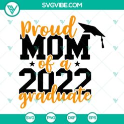 2022 Graduate Proud Mom SVG download design, celebrating proud mom of a graduate with SVG images for graduation, heartfelt and proud design.