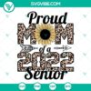 Senior Mom 2022 Sunflower and Leopard SVG design perfect for celebrating proud senior moms in 2022. Download now for crafting projects.