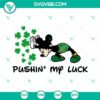St. Patrick's Day themed SVG images featuring cute Mickey Mouse design and lucky shamrock, "Pushin My Luck" SVG included. Great for crafts.