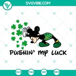 St. Patrick's Day themed SVG images featuring cute Mickey Mouse design and lucky shamrock, "Pushin My Luck" SVG included. Great for crafts.
