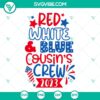 Red, white, blue Cousin’s Crew 2023 SVG File and 4th of July 2023 SVG File PNG design for Independence Day celebration.