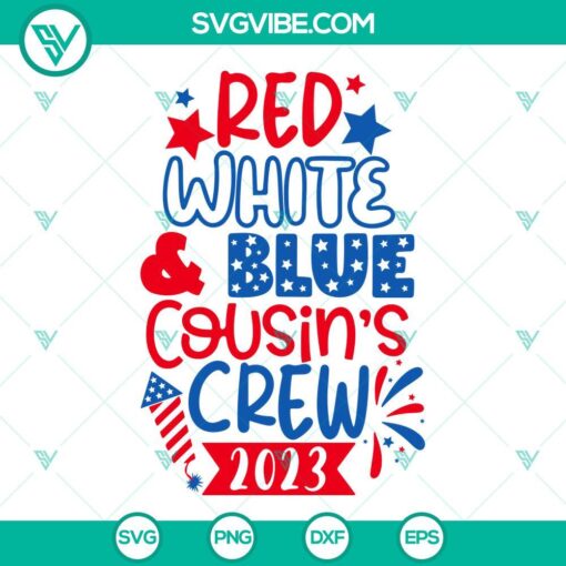 Red, white, blue Cousin’s Crew 2023 SVG File and 4th of July 2023 SVG File PNG design for Independence Day celebration.