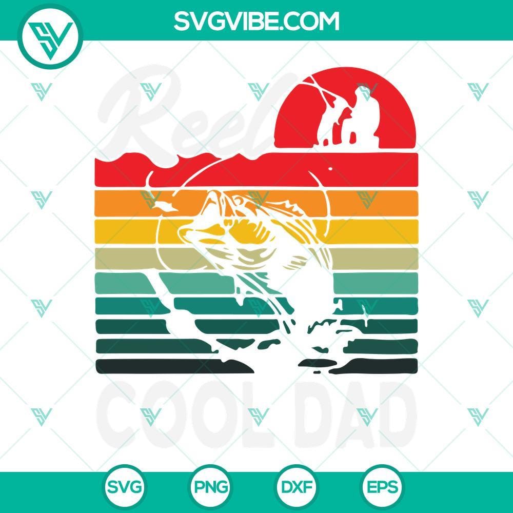 Reel Cool Dad SVG PNG DXF EPS Cut Files For Cricut Silhouette Reel Cool Dad SVG files for Cricut and Silhouette, featuring fishing themed designs in PNG, DXF, and EPS formats.