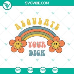 Regulate Your Dick, Women's Rights, Pro Choice, Roe v. Wade SVG for Feminist Activists and Reproductive Rights Supporters.