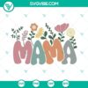 Retro Mama floral, groovy mom, boho wildflower SVG image with happy text for digital design projects.