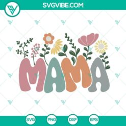 Retro Mama floral, groovy mom, boho wildflower SVG image with happy text for digital design projects.