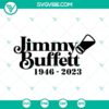 Rip Jimmy Buffett and Jimmy Buffett salt shaker SVG files, featuring iconic elements of artist's brand in digital format.