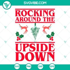 Stranger Things Christmas SVG with Rocking Around The Upside Down theme. Ideal for holiday crafts and decorations.