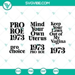 Roe v Wade SVG Download Bundle with Pro Roe 1973 and Pro Choice SVG Files, Feminist Design, Instant Download.