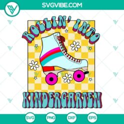 Rollin Into Kindergarten SVG & Preschool SVG files featuring groovy roller skates design for crafting projects.