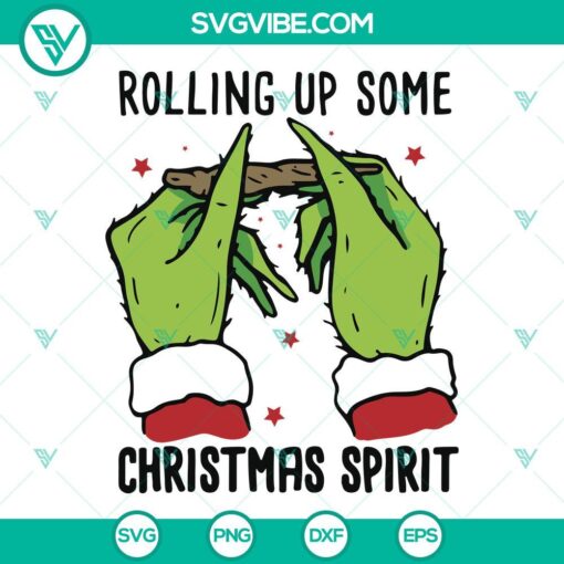 Rolling Up Some Christmas Spirit SVG with Grinch Hands design, funny and festive holiday clipart for crafts.