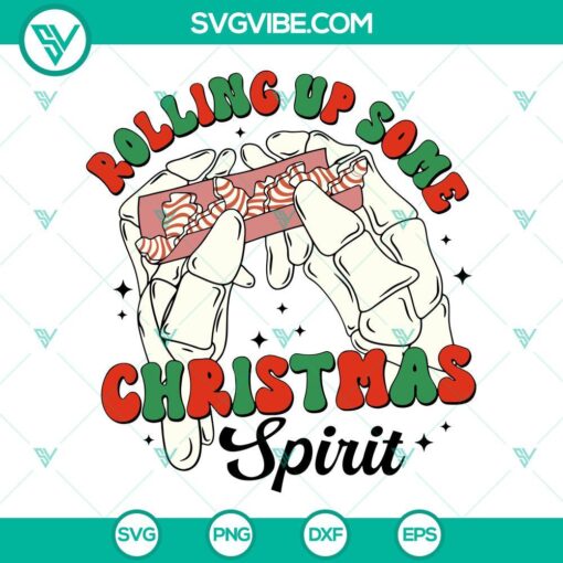 Rolling up Christmas Spirit, Skeleton Hand Christmas Spirits and Stoner themed SVG design perfect for holiday crafts.