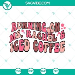 Ms Rachel and iced coffee SVG file design, perfect for Rachel Mama, featuring a running silhouette. Ideal for digital crafting projects.