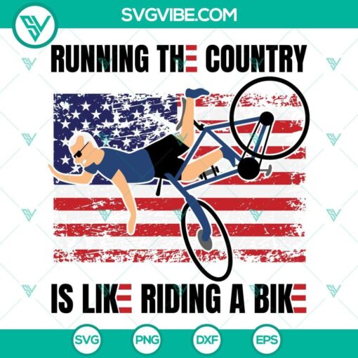 Running The Country Like Riding a Bike SVG featuring Biden, a failed attempt. Perfect for political designs.