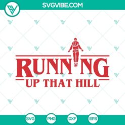 Stranger Things 4 themed SVG file with "Running Up That Hill" and "Floating Max" designs, perfect for download.