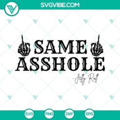 Funny Country themed SVG files featuring Same Asshole Jelly Roll and Skeleton Hand designs. Great for digital crafting projects.