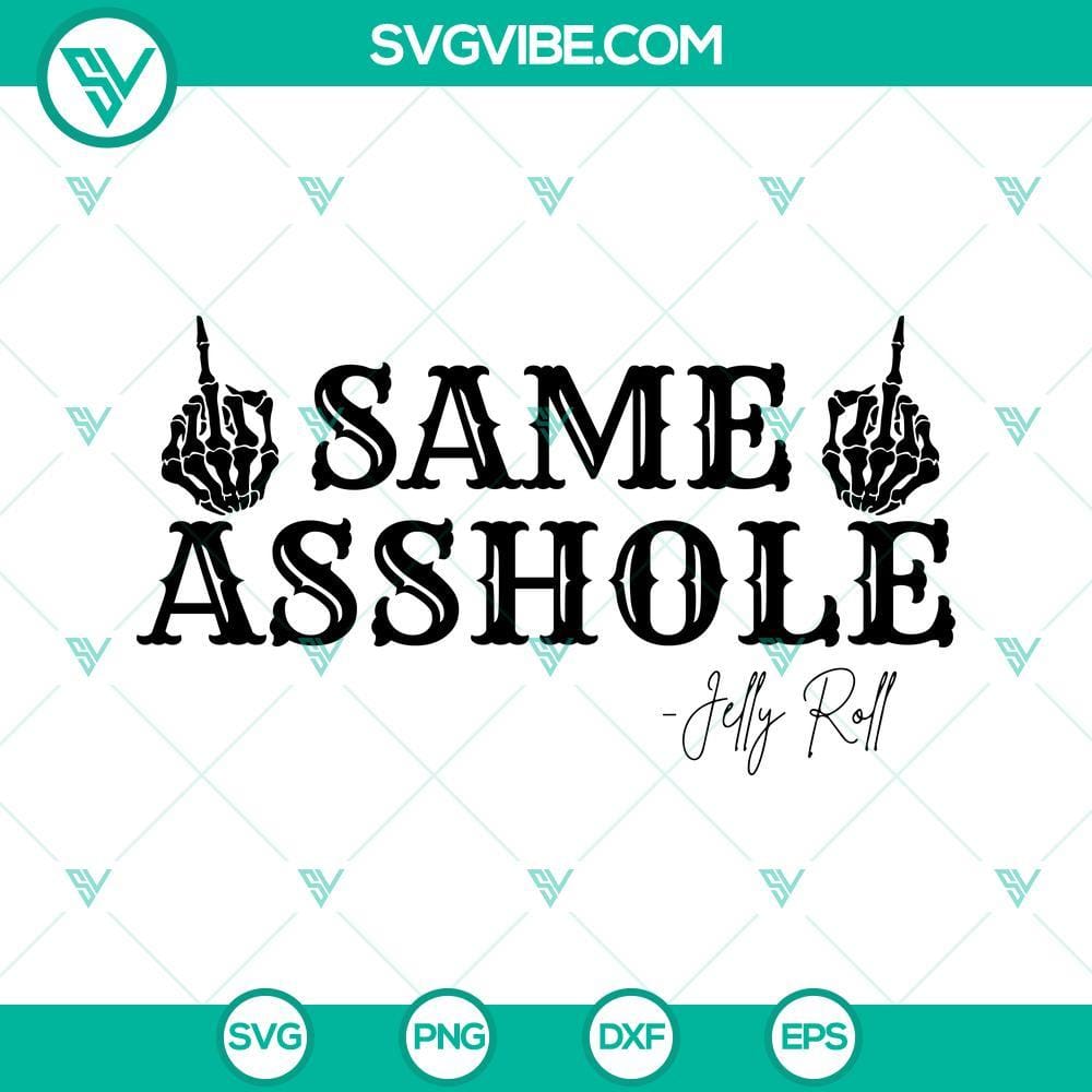 same-asshole-jelly-roll-svg-skeleton-hand-svg-funny-country-music-svg-png-dxf-eps-files-9-mockup.jpg Funny Country themed SVG files featuring Same Asshole Jelly Roll and Skeleton Hand designs. Great for digital crafting projects.