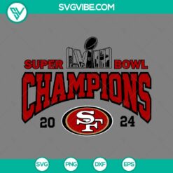 San Francisco 49ers Super Bowl LVIII Champions SVG and PNG files featuring 2024 design elements.