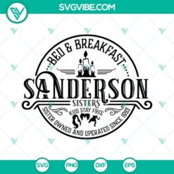 Sanderson Bed And Breakfast SVG Download featuring Sanderson Sisters design, ideal for Hocus Pocus fans.