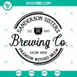 Sanderson Sisters Brewing Co SVG, Halloween inspired design featuring the iconic trio from Hocus Pocus.