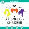 Sanderson Sisters I Smell Children SVG Image, perfect for Halloween crafts with Hocus Pocus theme.