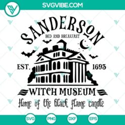 Sanderson Witch Museum SVG file featuring the Home of the Black Flame Candle design, perfect for Halloween crafts and decor.