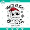 Sandy Claws Believer Jack Skellington Santa Claus SVG design, festive holiday digital illustration for Christmas crafts, instant download.