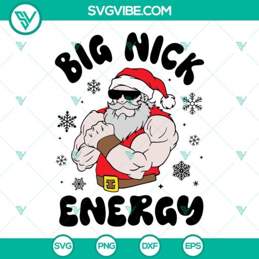Santa Claus Big Nick Energy humorous design SVG download for Christmas projects, with PNG, EPS, DXF files included.