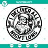 Santa Claus delivering presents all night long SVG design, downloadable in PNG, EPS, and DXF file formats. Perfect for holiday crafting projects.