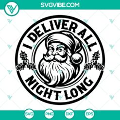Santa Claus delivering presents all night long SVG design, downloadable in PNG, EPS, and DXF file formats. Perfect for holiday crafting projects.
