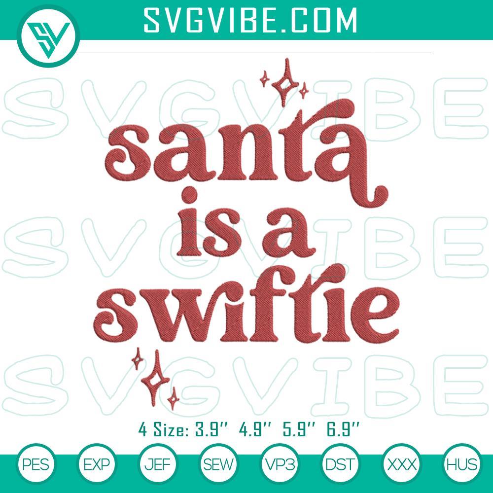 santa-is-a-swiftie-embroidery-designs-taylor-swift-christmas-embroidery-design-files-mockup.jpg Santa Swiftie pop culture Christmas embroidery design file featuring a merry holiday celebration theme. Perfect for fans of Taylor Swift.