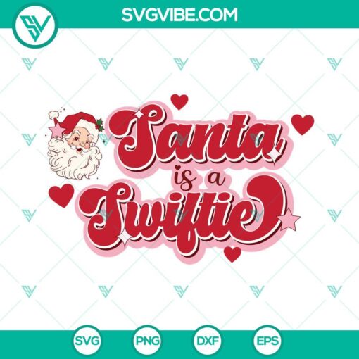 Santa Is A Swiftie Taylor Swift Merry Christmas SVG design including PNG EPS DXF files for holiday crafting.