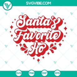 Christmas SVG with "Santa's Favorite Ho" design, ideal for Cricut and Silhouette, in PNG, DXF, and EPS formats. Perfect for holiday crafting projects.
