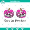 Skeleton hands holding pink pumpkins with text "Save The Pumpkins" in SVG download design.