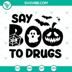 Say Boo To Drugs SVG Images PNG DXF EPS Cut Files For Cricut Silhouette