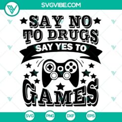 Say No To Drugs Say Yes To Games SVG File, Funny Red Ribbon Week SVG File
