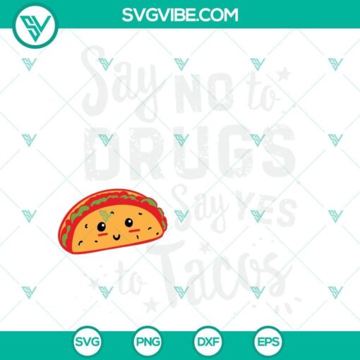 Download "Say No To Drugs" and "Say Yes To Tacos" SVG files for Red Ribbon Week campaign. Ideal for anti-drug and awareness projects.
