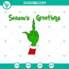 Seasons Greetings SVG with Grinch Middle Finger design. Funny Grinch SVG files for download.